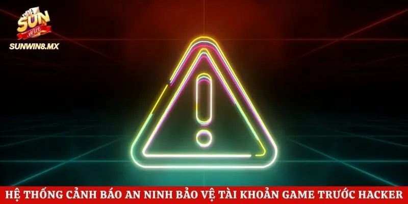 Link Sunwin Mới Nhất - Vào Game Nhanh Không Lo Gián Đoạn 5 Hệ thống cảnh báo an ninh bảo vệ tài khoản game trước hacker