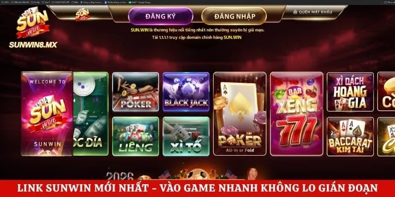 Link Sunwin Mới Nhất - Vào Game Nhanh Không Lo Gián Đoạn 