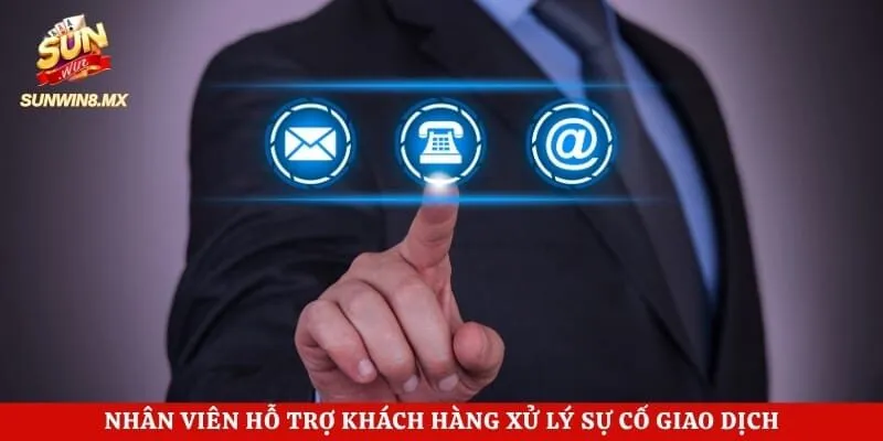 Rút Tiền Sunwin - Hướng Dẫn Nhận Tiền Về Tài Khoản Nhanh 4 Nhân viên hỗ trợ khách hàng xử lý sự cố giao dịch