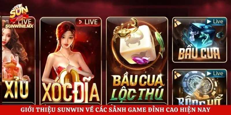 Giới Thiệu Sunwin 4 Giới thiệu Sunwin về các sảnh game đỉnh cao hiện nay
