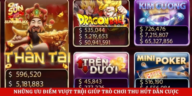 Những ưu điểm vượt trội giúp trò chơi thu hút dân cược