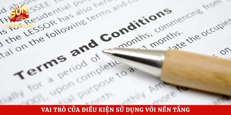 Điều Kiện Sử Dụng 1 Vai trò của điều kiện sử dụng với nền tảng